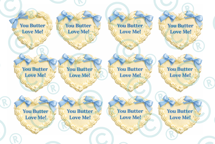 You Butter Love ME